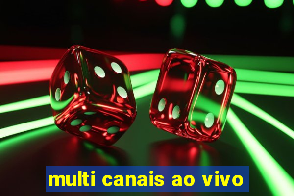 multi canais ao vivo