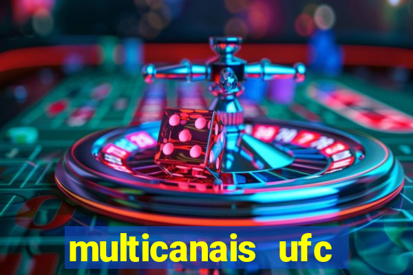 multicanais ufc fight pass