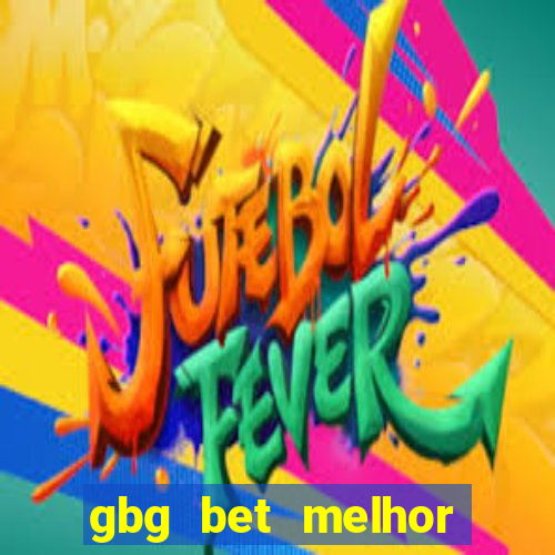 gbg bet melhor horário para jogar