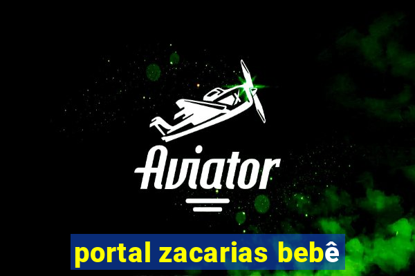 portal zacarias bebê