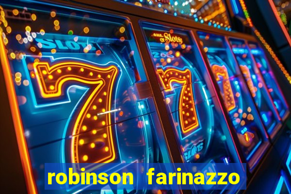 robinson farinazzo biografia wikipedia