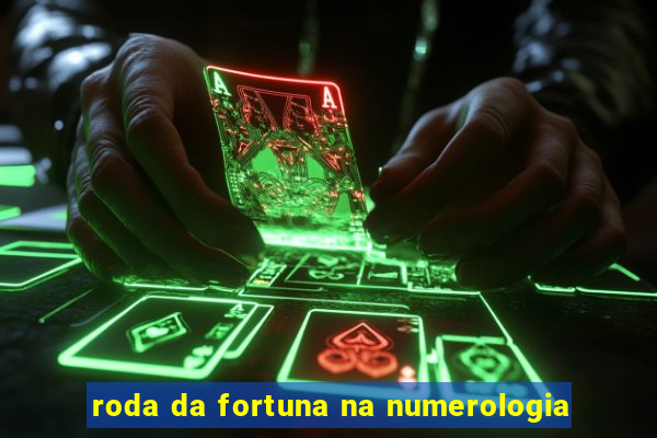 roda da fortuna na numerologia