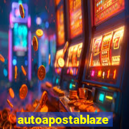 autoapostablaze