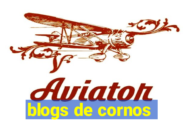 blogs de cornos