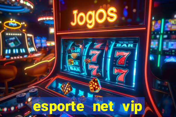 esporte net vip bet apostas