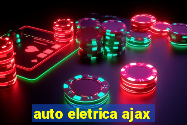 auto eletrica ajax