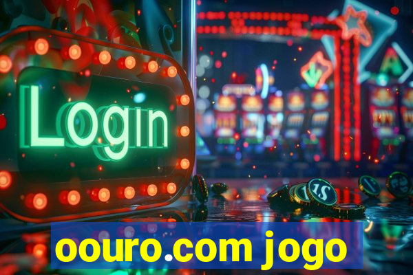 oouro.com jogo