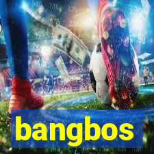 bangbos