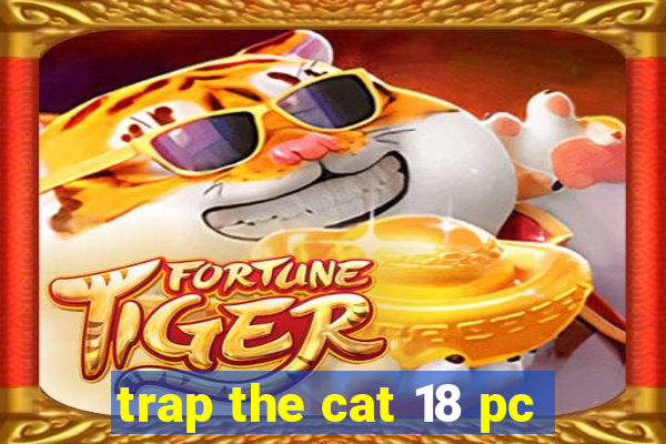 trap the cat 18 pc