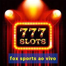 fox sports ao vivo