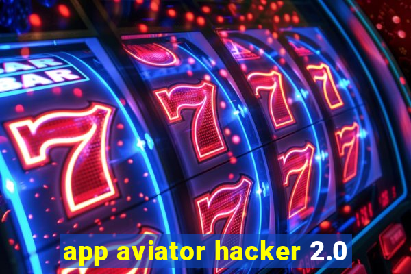 app aviator hacker 2.0