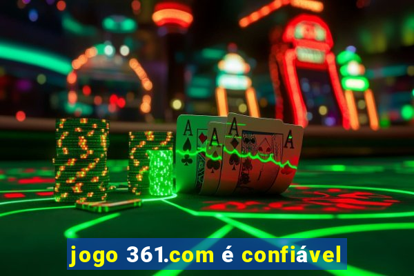 jogo 361.com é confiável