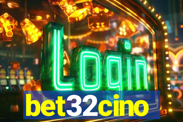 bet32cino