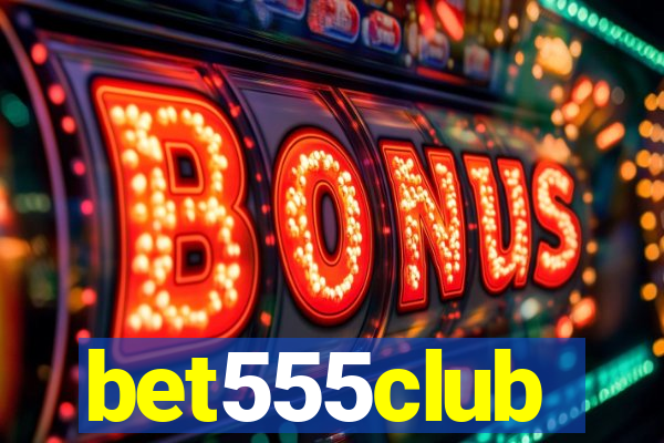 bet555club