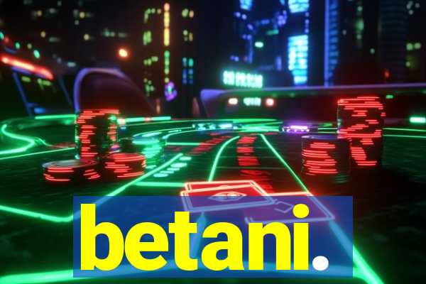 betani.