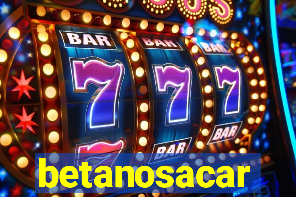 betanosacar