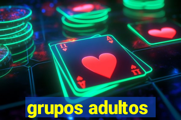 grupos adultos