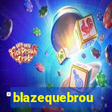 blazequebrou