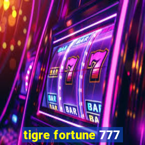 tigre fortune 777