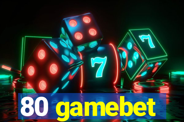 80 gamebet