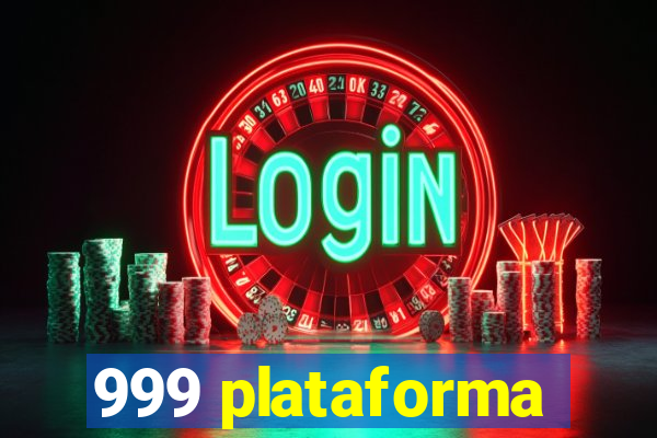 999 plataforma