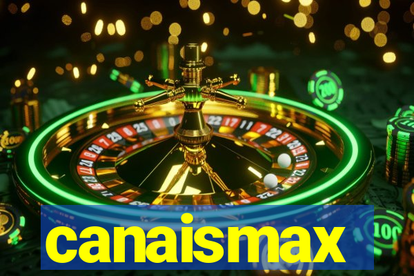 canaismax