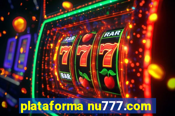 plataforma nu777.com