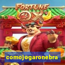 comojogaronebra