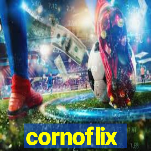 cornoflix