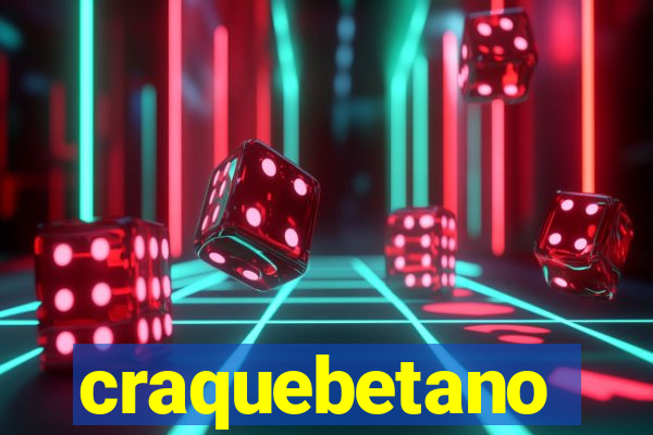 craquebetano