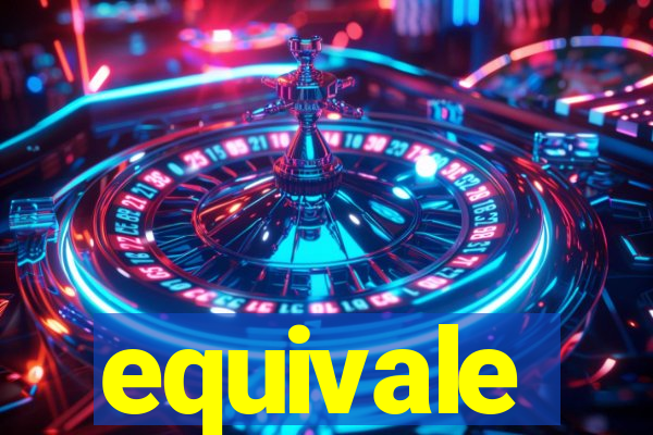 equivale