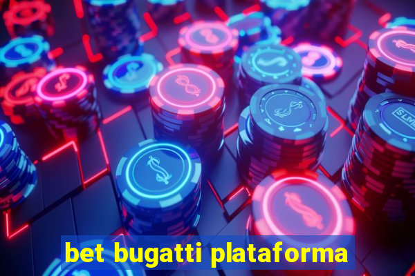 bet bugatti plataforma