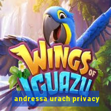 andressa urach privacy