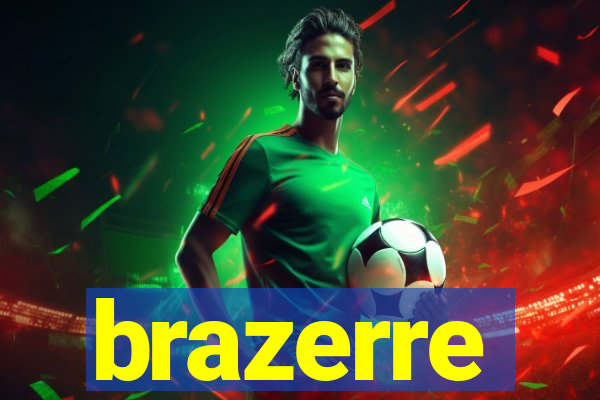 brazerre