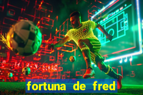 fortuna de fred jogador fluminense