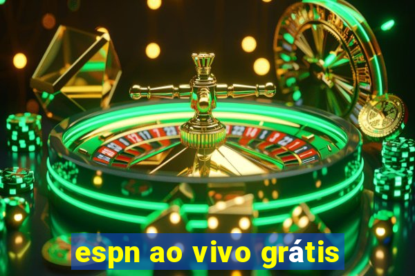 espn ao vivo grátis