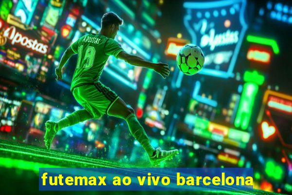 futemax ao vivo barcelona