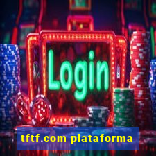 tftf.com plataforma