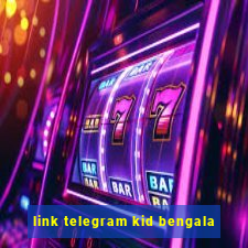 link telegram kid bengala