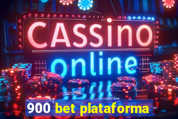 900 bet plataforma