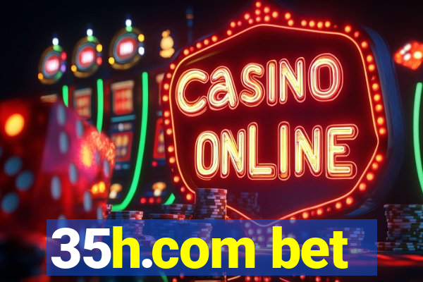 35h.com bet