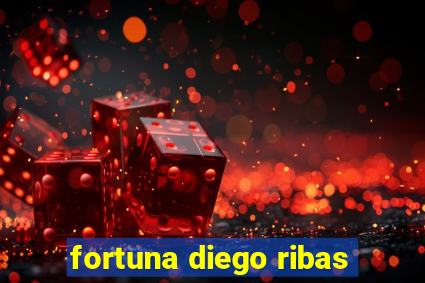 fortuna diego ribas