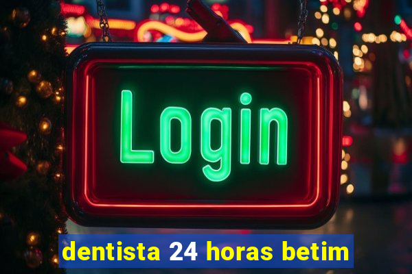 dentista 24 horas betim