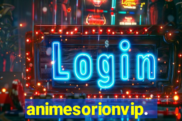 animesorionvip.net