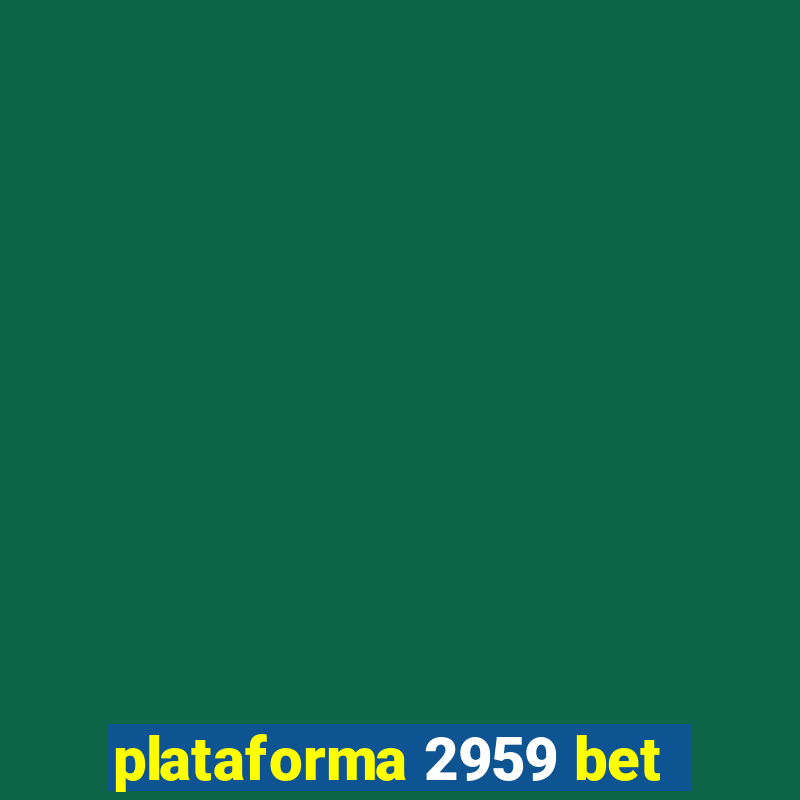 plataforma 2959 bet