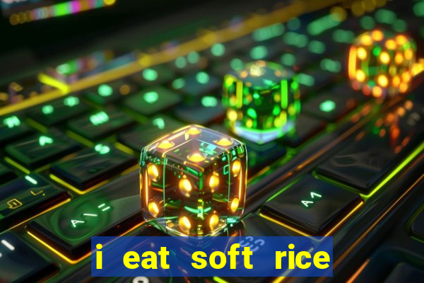 i eat soft rice in another world pt br