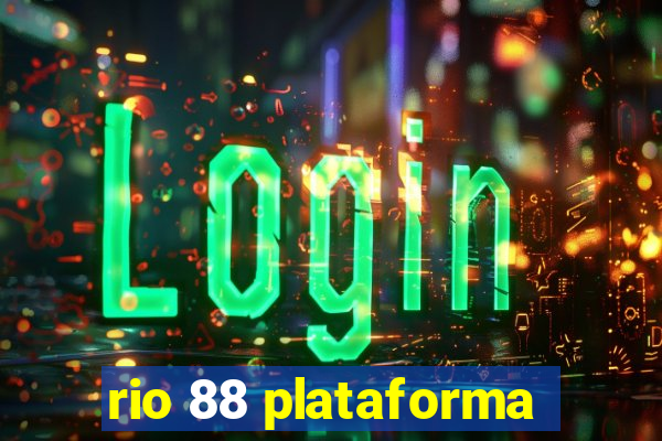 rio 88 plataforma