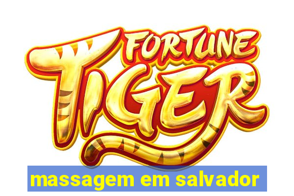 massagem em salvador