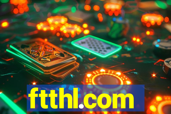 ftthl.com