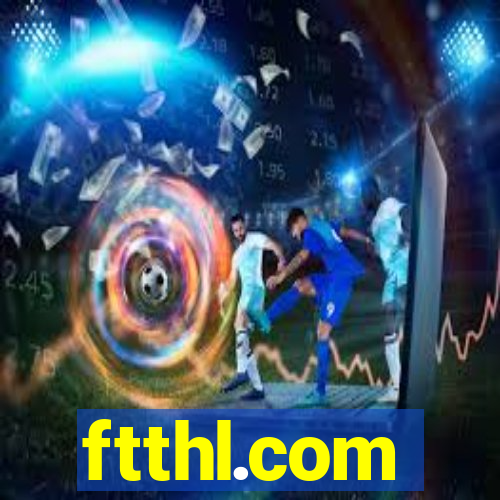 ftthl.com